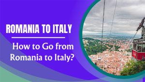 How to go from Romania to Italy